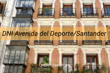 DNI Avenida del Deporte/Santander